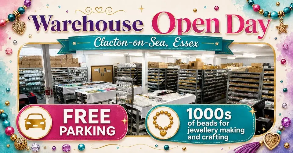 Bead Warehouse Open Day - 6 July
