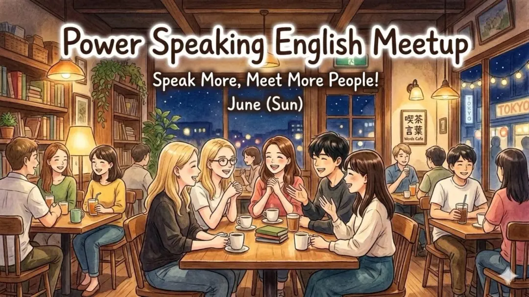 💬 Power Speaking English Meetup 🌍 and Meet International People! 🎉