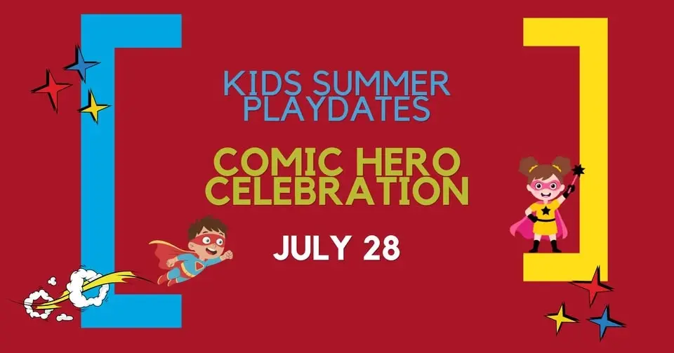 Kids Summer Playdate I Comic Hero Celebration