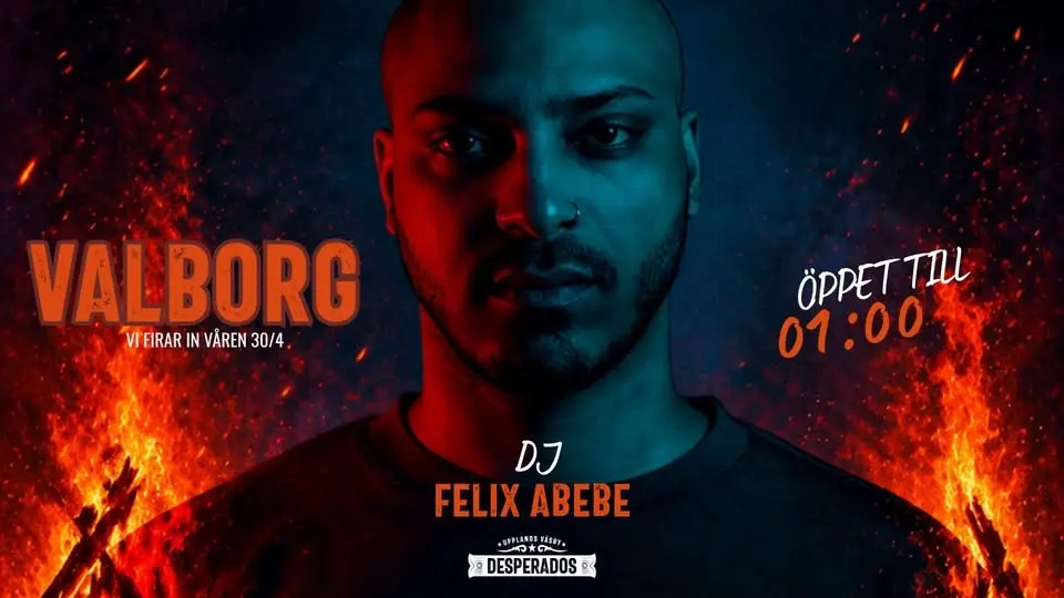 Valborgs heeetaste fest med Dj Felix Abebe hos Desperados! 
