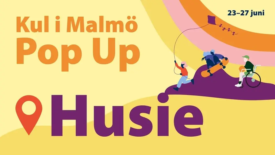 Kul i Malmö Pop Up – Husie