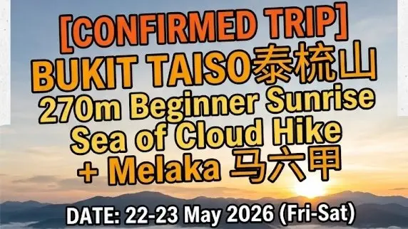 ✅[CONFIRMED] Bukit Taiso Beginner Sunrise Sea of Cloud Hike + Melaka 马六甲 