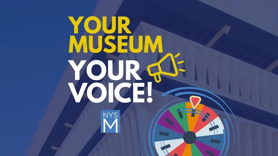 Your Museum, Your Voice: Help Shape the Future of the New York State Museum