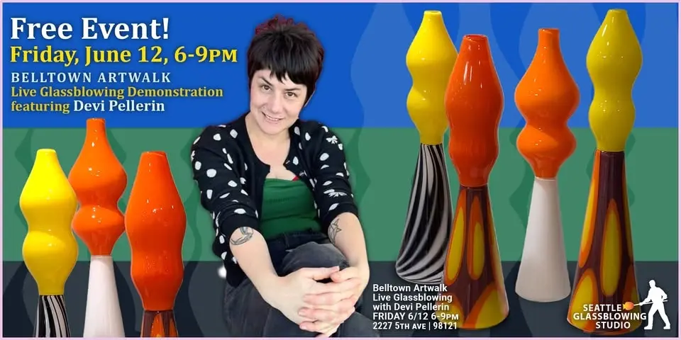 Live Glassblowing with Devi Pellerin presented by Belltown Artwalk