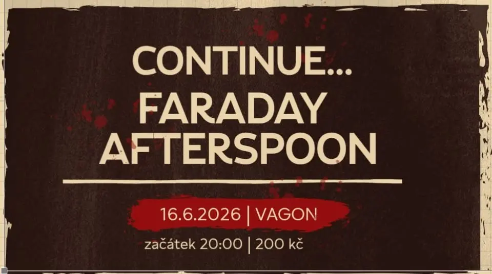 20:00 FARADAY + CONTINUE + AFTERSPOON