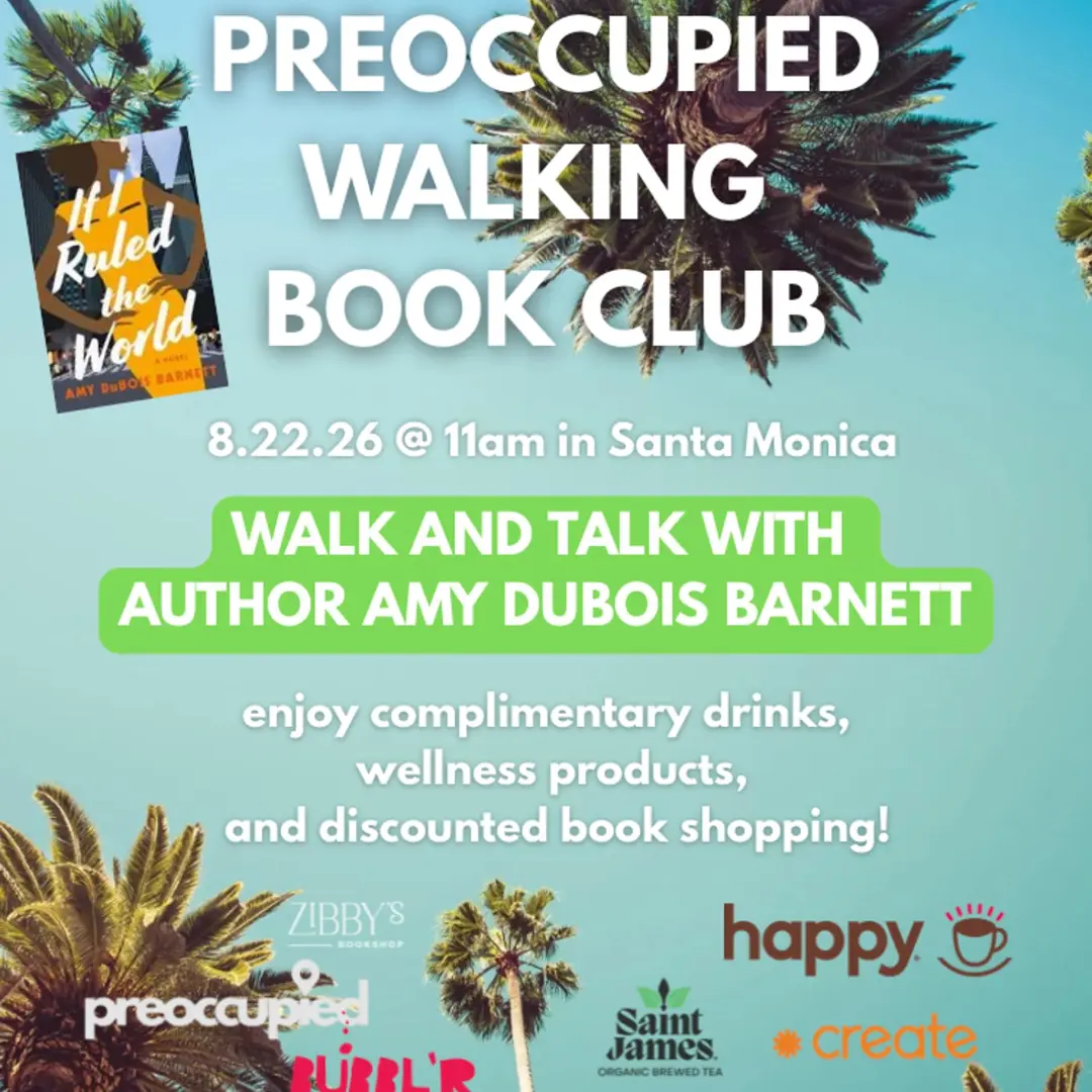 Preoccupied LA August Walking Book Club with Amy DuBois Barnett