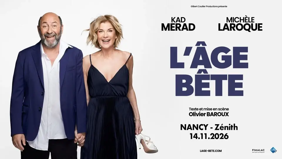 Michèle Laroque & Kad Merad - L'Âge Bête • Zénith, Nancy • 14/11/2026