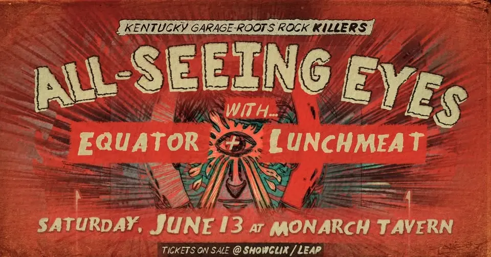 All Seeing Eyes (Kentucky) w/ Equator, Lunchmeat at The Monarch
