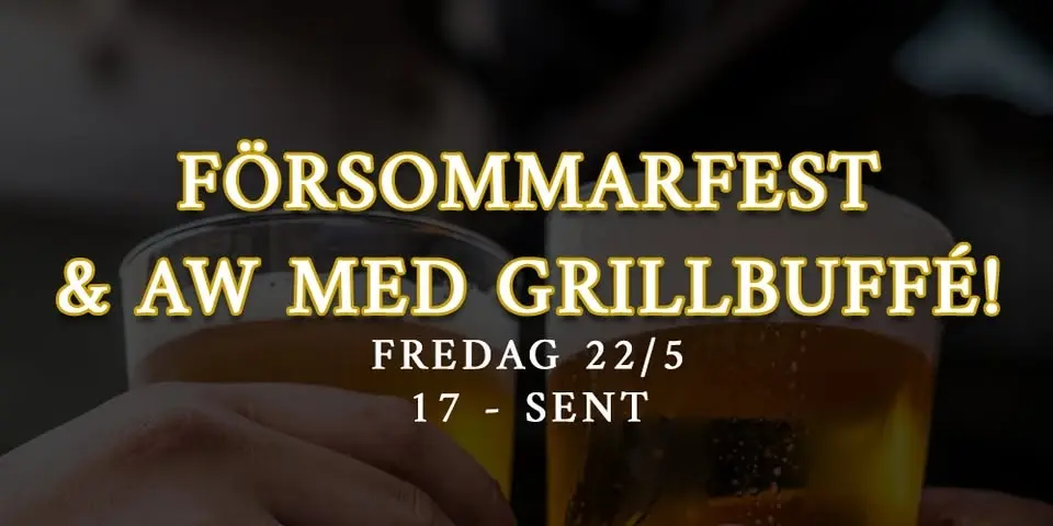 FÖRSOMMARFEST / AW MED GRILLBUFFÉ