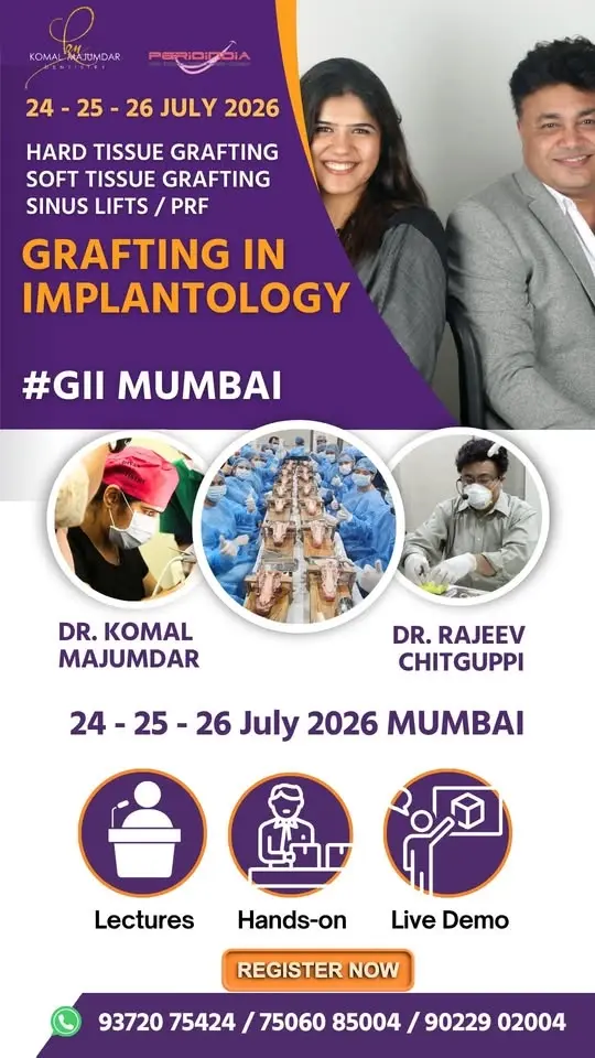 Grafting In Implantology 24-26 Jul 2026 Live Demo & Hands-on. Drs. Komal Majumdar & Rajeev Chitguppi