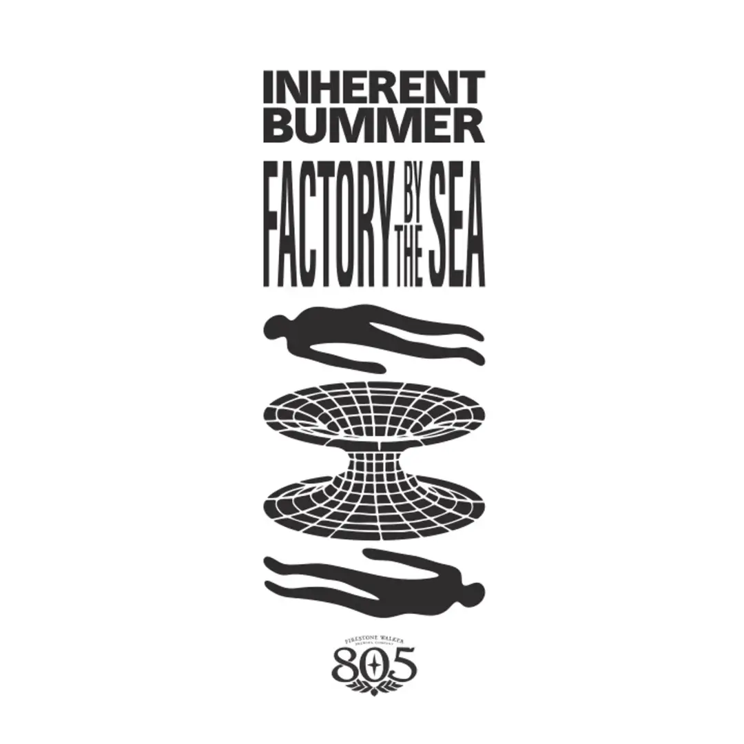 THE INHERENT BUMMER x 805 FACTORY BY THE SEA