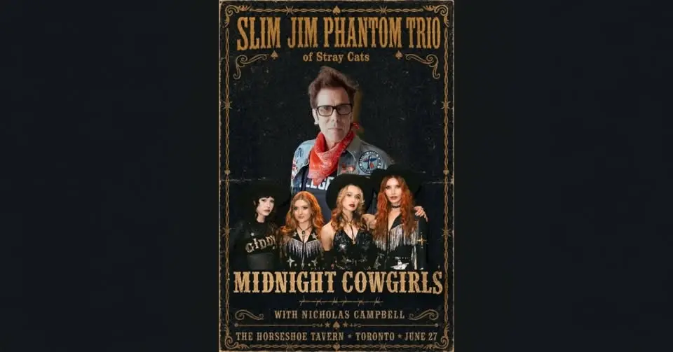 Slim Jim Phantom trio & The Midnight Cowgirls with Nicholas Campbell