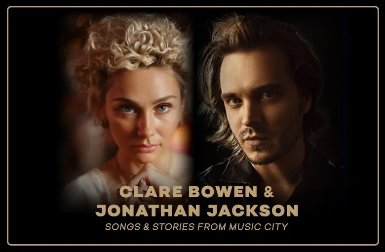 An Evening with Clare Bowen and Jonathan Jackson—Songs and Stories from Music City in NYC!