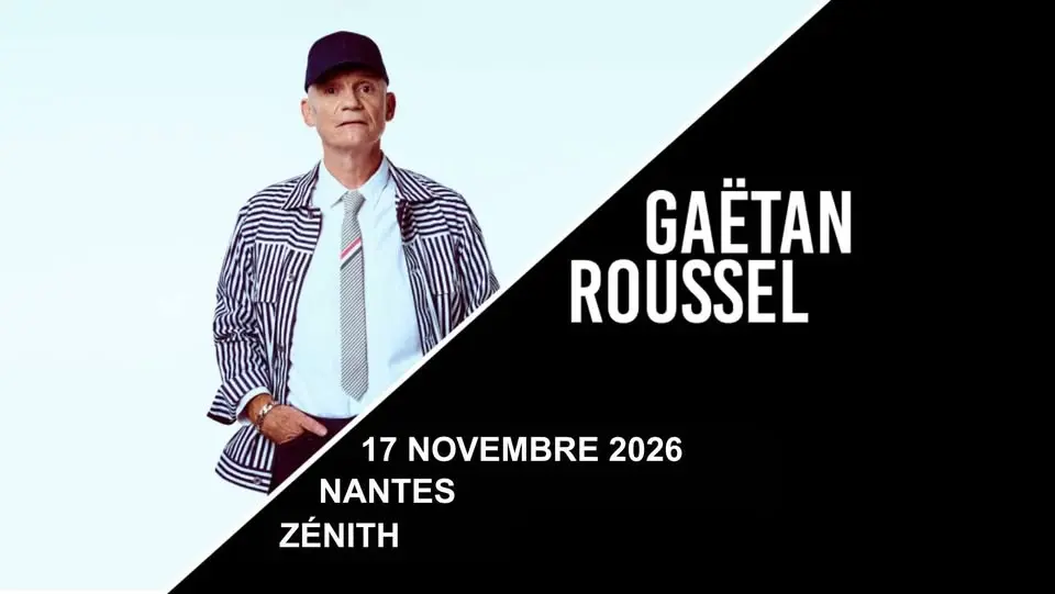 Gaëtan Roussel à Nantes • en concert le 17 novembre 2026 • Zénith