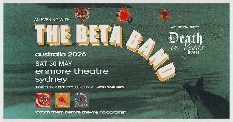 The Beta Band // Sydney // Australian Tour // Enmore Theatre // 18+