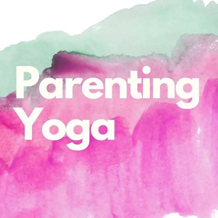Parenting Yoga (Prenatal & Postnatal Yoga)