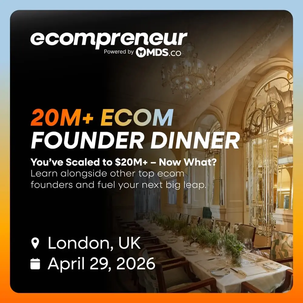 London 20M+ Ecom Founder Dinner April 2026