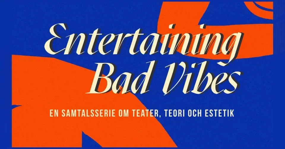 Entertaining Bad Vibes: samtalsserie