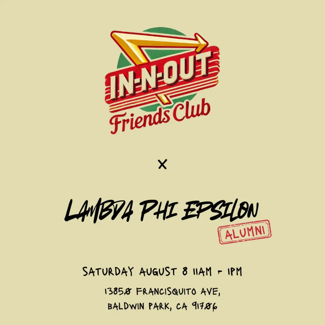 In-N-Out Friends Club x Lambda Phi Epsilon Alumni