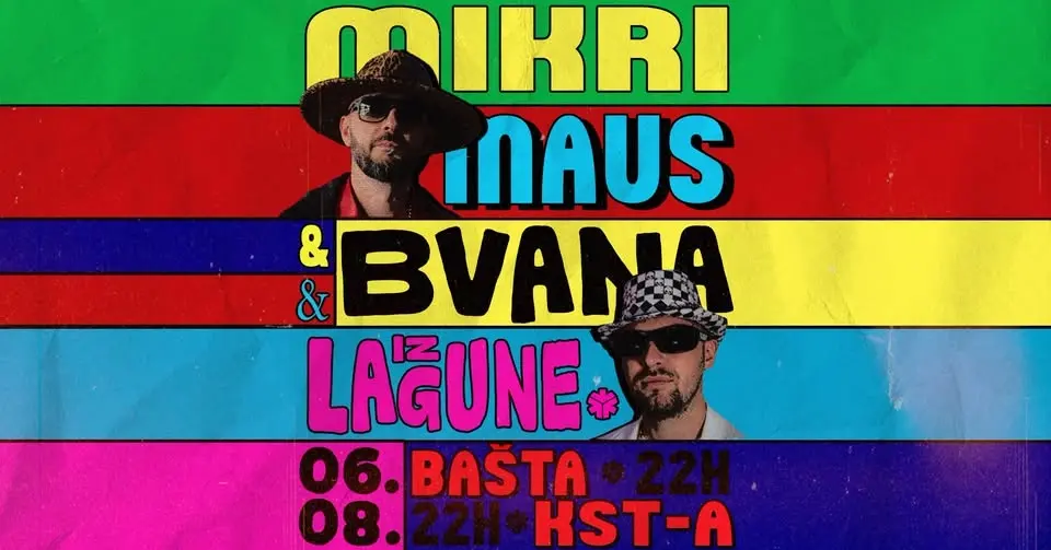 MIKRI MAUS I BVANA IZ LAGUNE // 6. AVGUST // BAŠTA KST-a