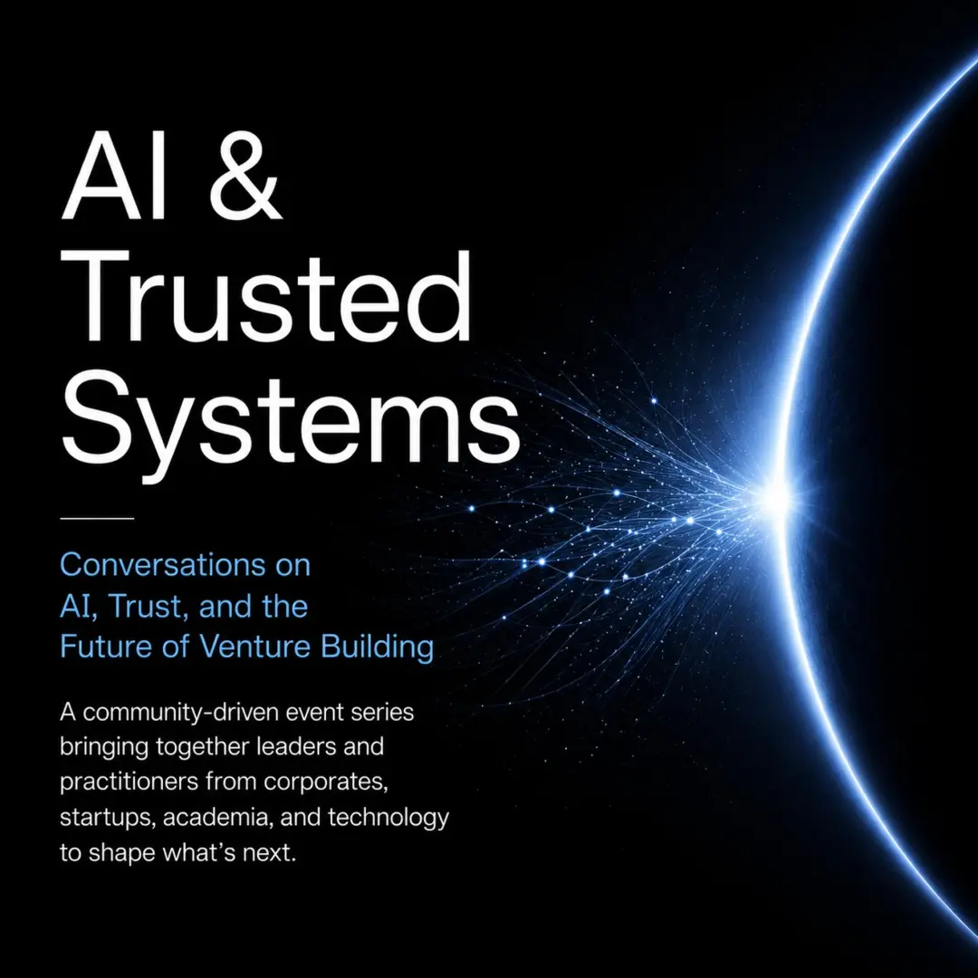 AI & Trusted Systems - Conversations on AI, Trust, and the Future of Venture Building - AI時代の経営・信頼・実装 -