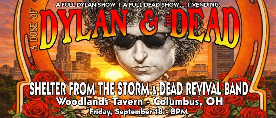 A Dose of Dylan & the Dead - Columbus, OH featuring Shelter From the Storm & the Dead Revival Band