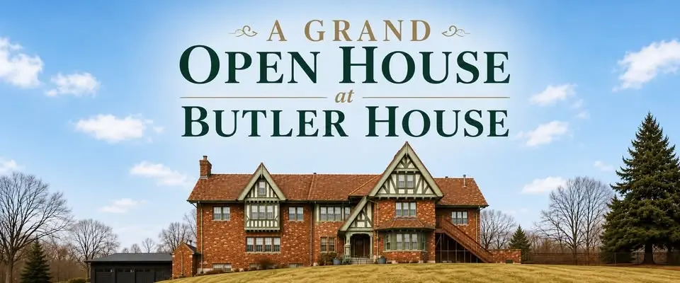 A Grand Open House at Butler House