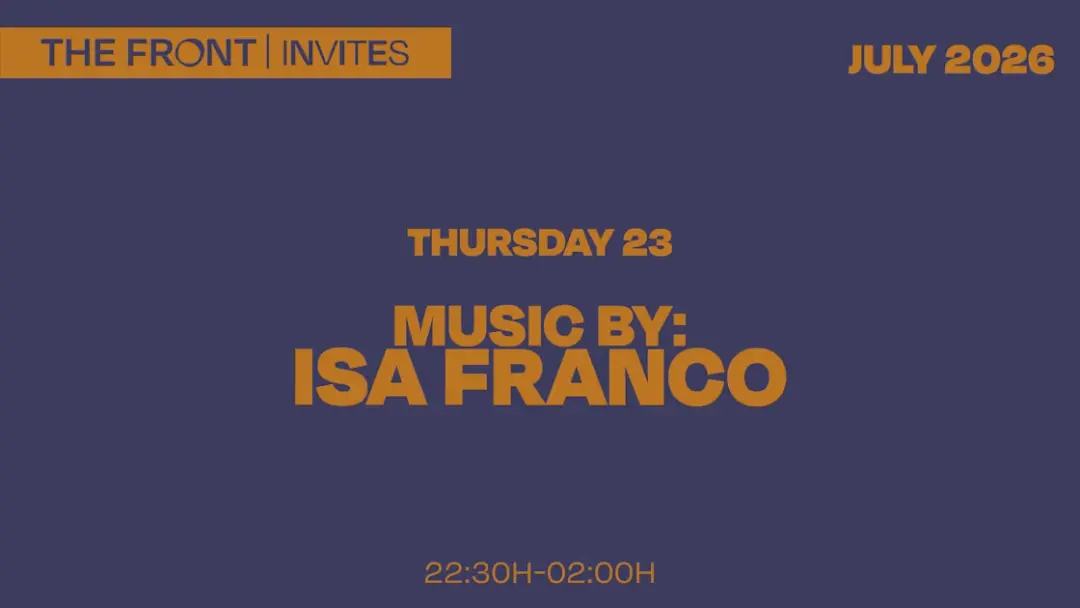 The Front Invites W/ Isa Franco