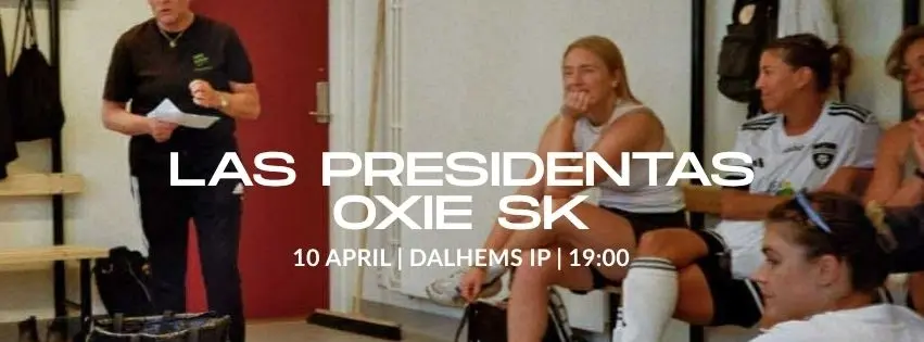 Seriepremiär | Las Presidentas BK - Oxie SK
