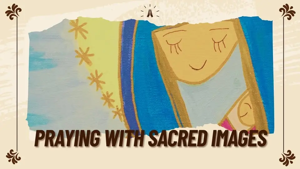 Praying With Sacred Images