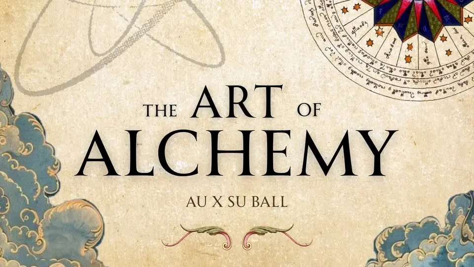AU X SU BALL: THE ART OF ALCHEMY