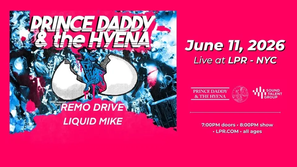 Prince Daddy and the Hyena - In The Round w/ Remo Drive + Liquid Mike