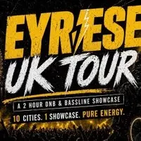 EYRESE UK TOUR 2026: Newport Fire & Ice nightclub