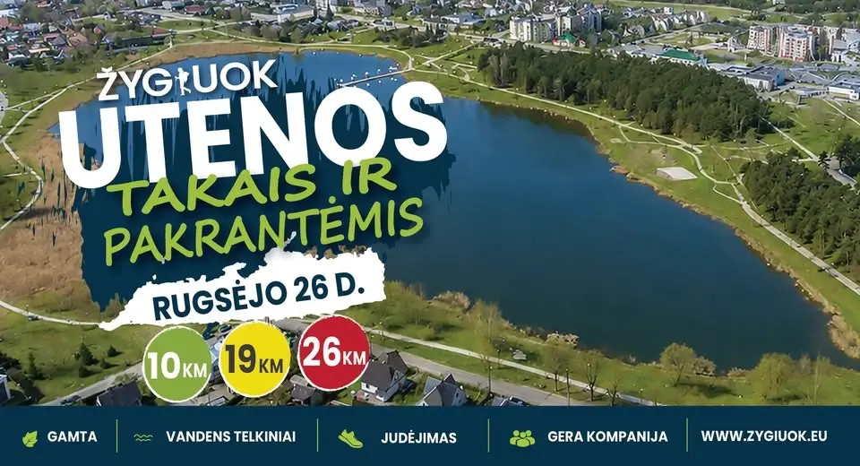 ŽYGIUOK, UTENOS TAKAIS IR PAKRANTĖMIS
