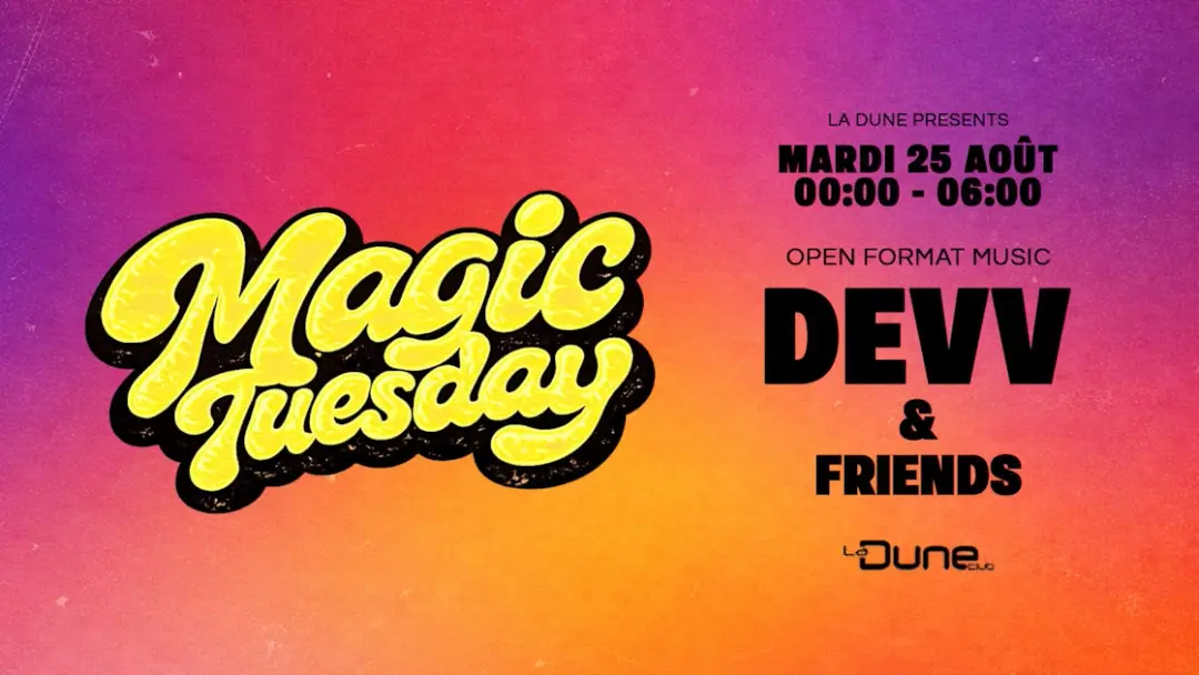 Magic Tuesday - Mardi 25 Août
