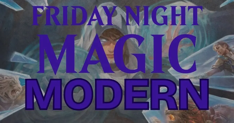 Friday Night Magic: Modern!