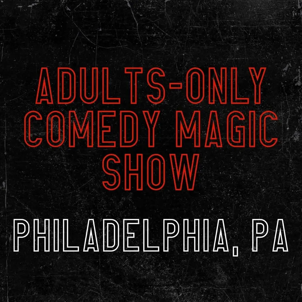 Magic for Adults: Philadelphia, PA