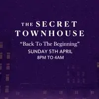 The Secret Townhouse Presents: Back To The Beginning