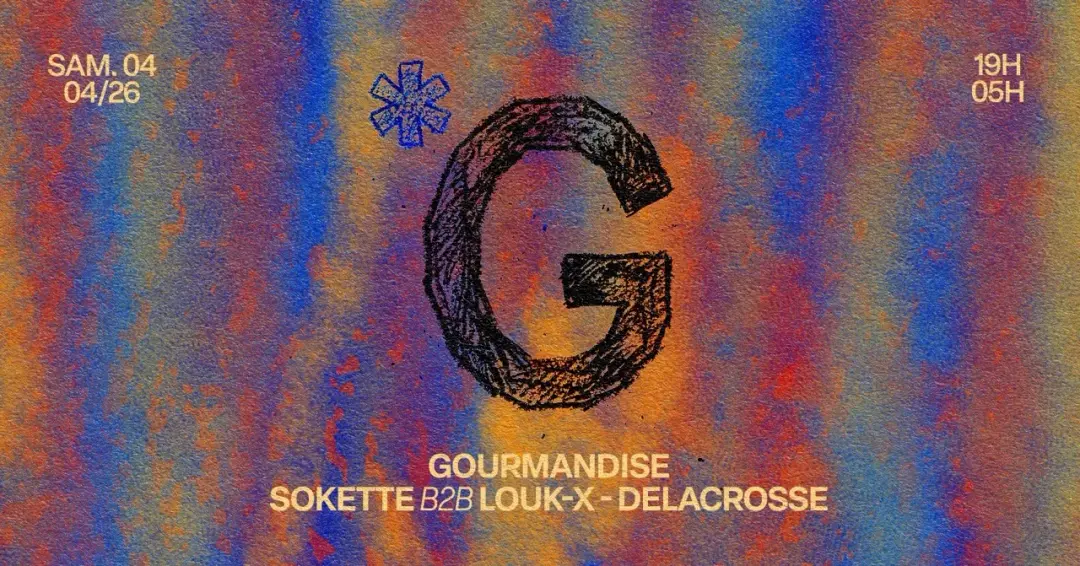 GOURMANDISE: SOKETTE, LOUK-X & MORE