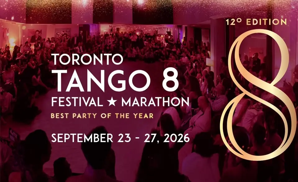 TORONTO TANGO 8 FESTIVAL ★ MARATHON . Sept 23 - 27, 2026