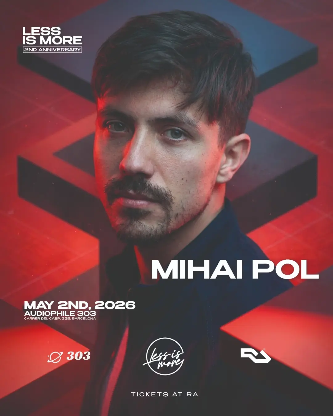 Less Is More 2nd Anniversary with Mihai Pol at 303