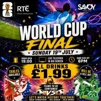 World Cup Final - Savoy Nightclub
