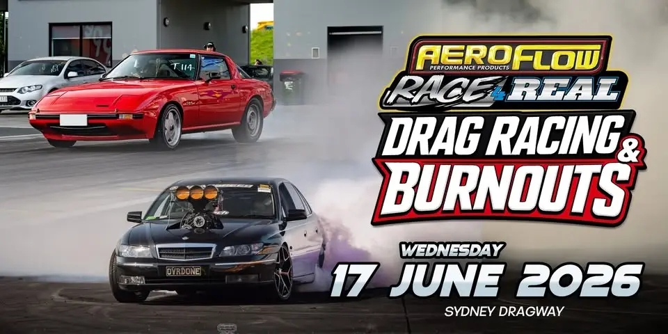 Aeroflow Race 4 Real - Sydney Dragway - DRAG & BURNOUTS NIGHT!