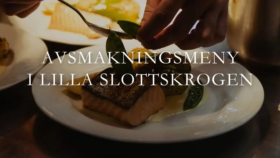 Avsmakningsmeny i Lilla Slottskrogen