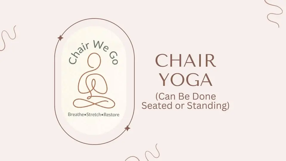 Yoga (Chair-Supported & Standing)