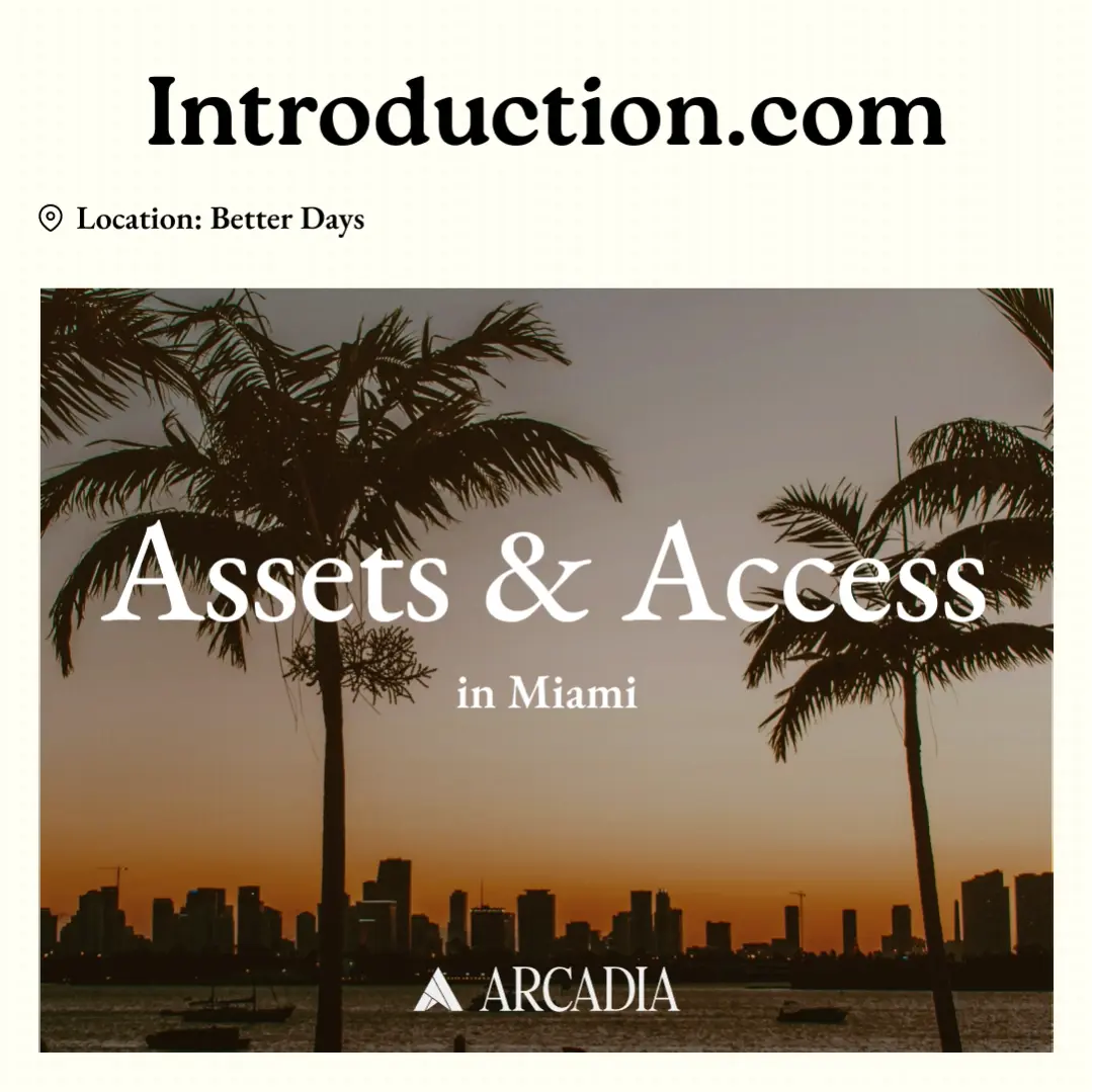 Assets & Access Miami @ Better Days