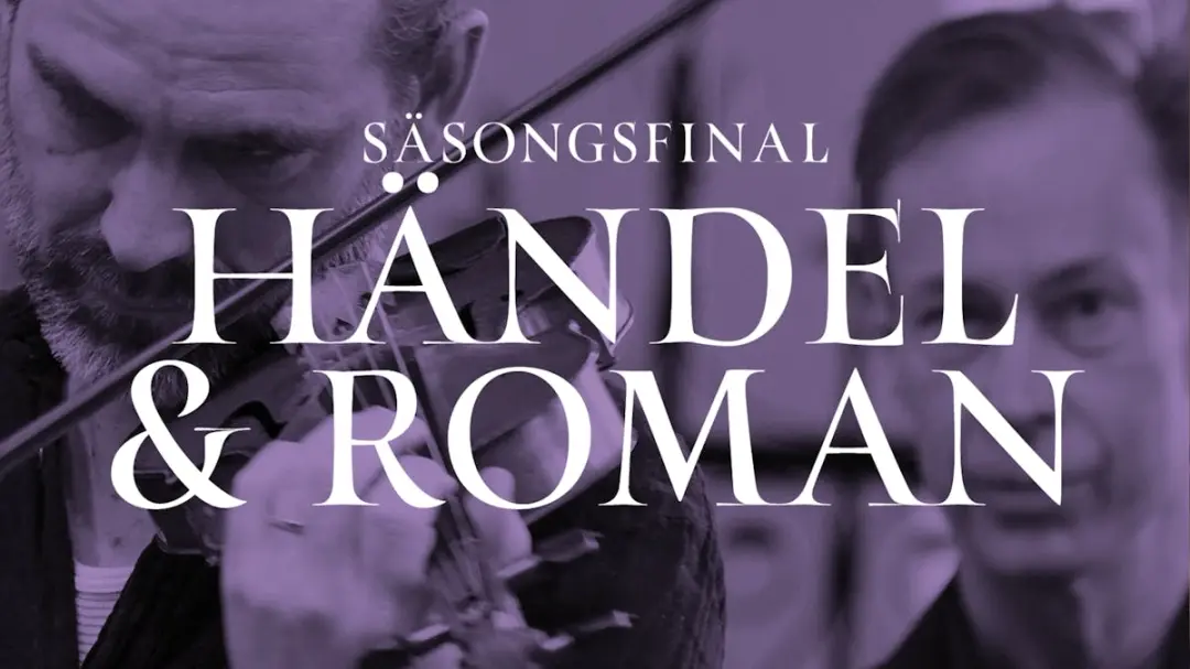 Göteborg Baroque: Säsongsfinal – Händel & Roman