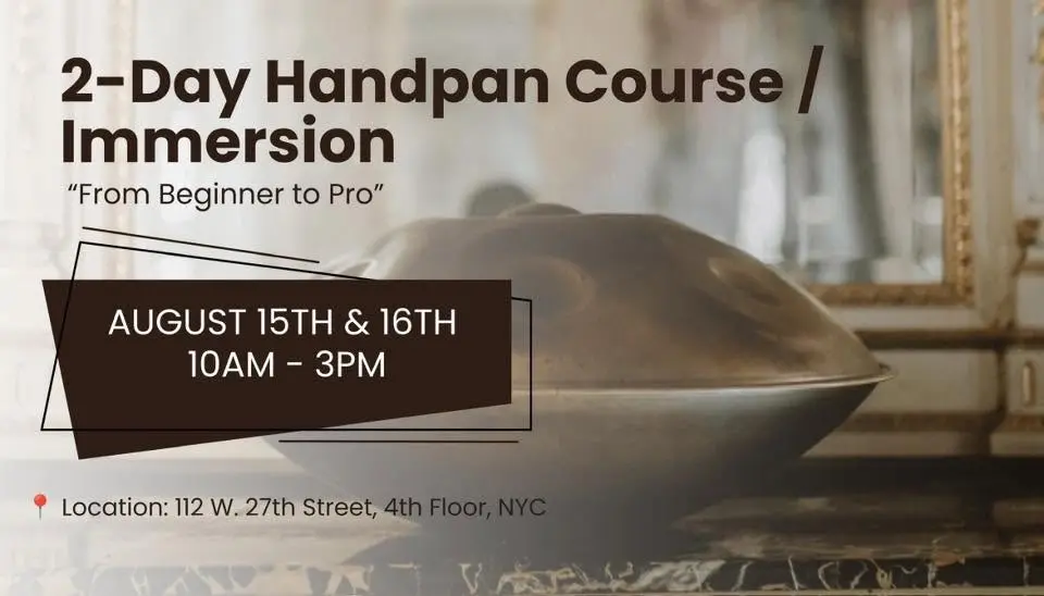2-Day Handpan Course / Immersion 🎶 “From Beginner to Pro”