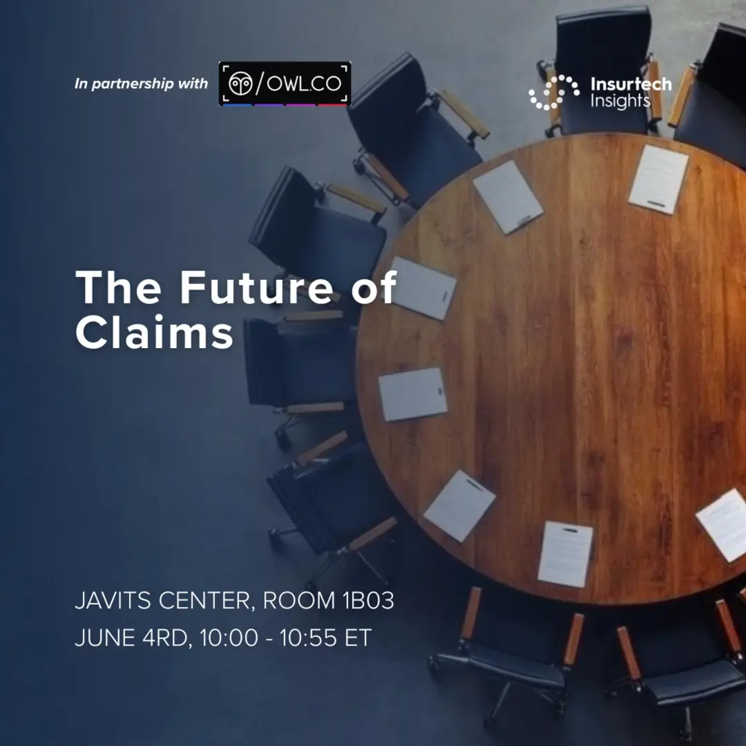 Insurtech Insights Roundtable: The Future of Claims
