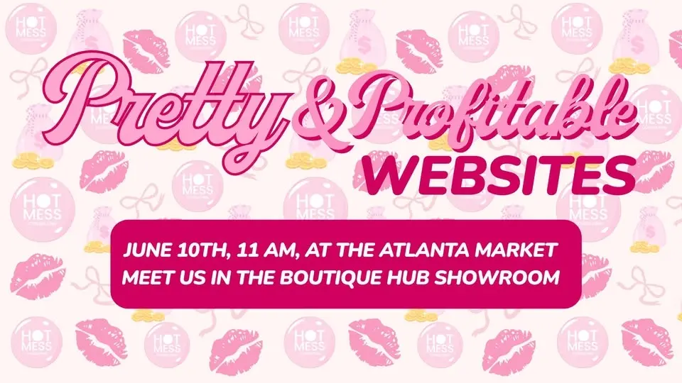 Pretty & Profitable Websites (a Talk at the June Atlanta Market)